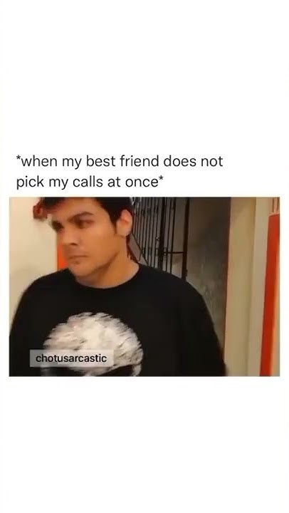 when-my-best-friend-doesn-t-pick-my-call-meme-memesdaily-memegirl