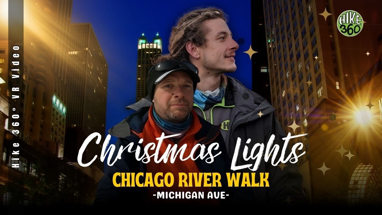 Chicago River Walk Christmas Lights Michigan Av (Hike360° VR Video) YouTube