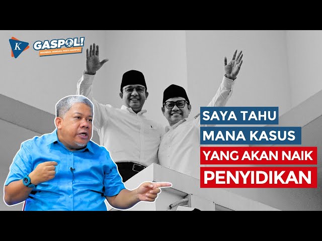 Gaspol Ft. Fahri Hamzah - Klarifikasi Anies-Cak Imin Jadi Tersangka Usai Pilpres u0026 Prediksi Koalisi class=