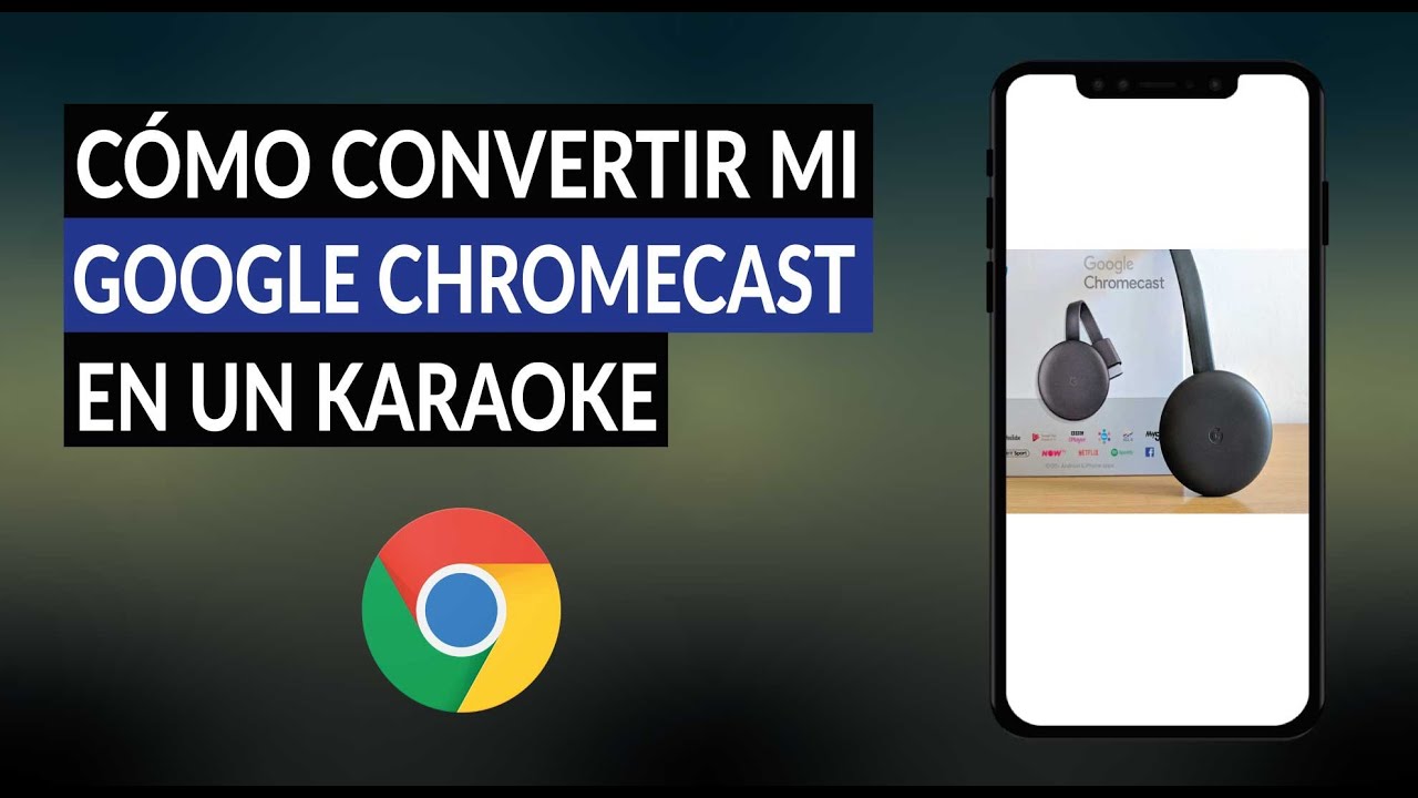 Cómo Convertir mi Google Chromecast en un Karaoke Profesional YouTube