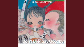 Dont Ever Say Goodbye