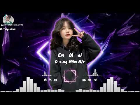 TikTok .. Là Là Ai Mà Cứ Cho Anh .. Em Là Ai Remix .. Keyo.. Dương Điên ...