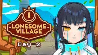 【Lonesome Village】Day 2: Saving villagers & making friends!【Eleonora Electrica】