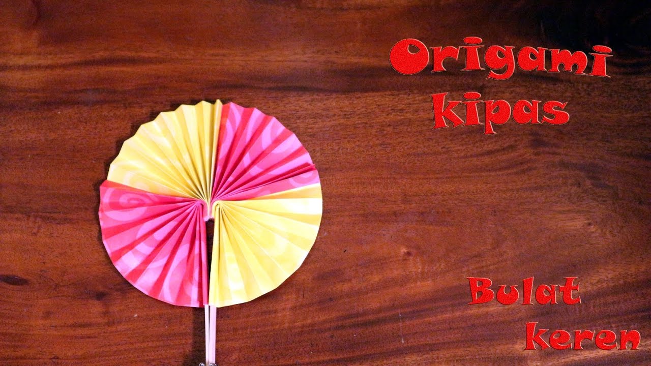 Cara membuat origami  kipas  tangan bentuk bulat keren YouTube