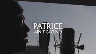 Patrice - Ain&#39;t Got No (I Got Life) (Super Album Version)