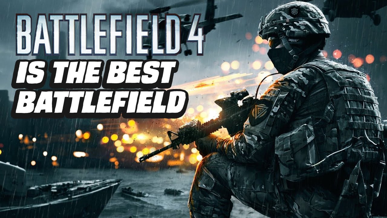 Why Battlefield 4 Is So Darn Good 