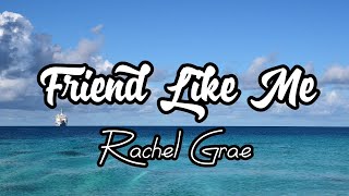 Lyrics Friend Like Me - Rachel Grae