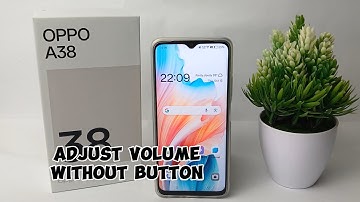 How To Control Volume Without Buttons on Oppo A38