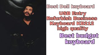 Best Dell keyboard review | USB Entry Refurbish Business Keyboard KB212 high quality