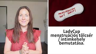Ladycup Menstruációs Tölcsér Intimkehely Bemutatása