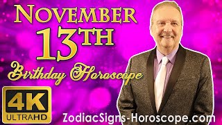 November 13 Zodiac Horoscope and Birthday Personality | November 13th Birthday Personality Analysis Profile