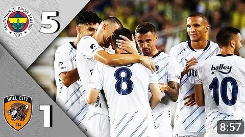Fenerbahçe 5 - 1 Hull City|Geniş Maç Özeti