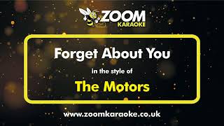 The Motors - Forget About You - Karaoke Version from Zoom Karaoke