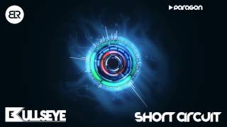 Bullseye - Short Circuit (Original Mix)