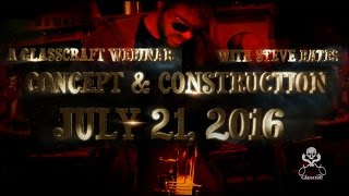 Steve Bates - Construction and Concept Webinar - July 21, 2016