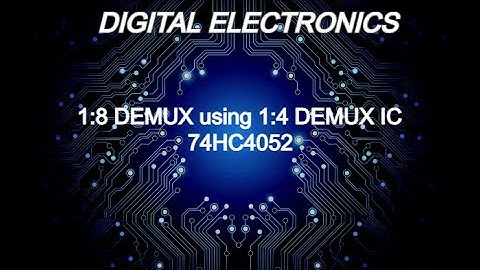 1:8 Demultiplexer using 1:4 demux IC 74HC4052 | Explanation, working and simulation | Proteus 8.9