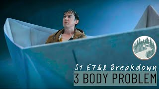 3 Body Problem S1 E7&8: Breakdown