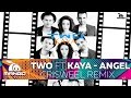 Two feat kaya  angel  criswell remix 