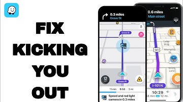 How To Fix And Solve Kicking You Out On Waze Navigation & Live Traffic On App | Easy Fix