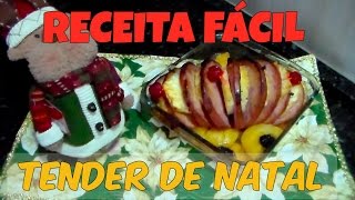 Receita Natal - Tender Super Fácil - Diário Da Val
