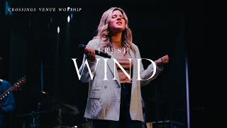 Fresh Wind / Oceans MASHUP | Crossings Venue Worship | Live Worship