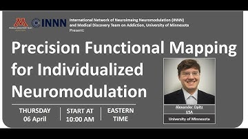 Alexander Opitz, Precision Functional Mapping for Individualized Neuromodulation