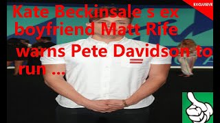 Kate Beckinsale s ex boyfriend Matt Rife warns Pete Davidson to run ...