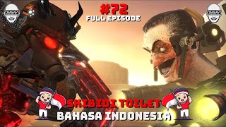 skibidi toilet 72 (full episode) bahasa indonesia 🔥