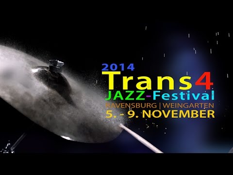 Trans4JAZZ-Festival 2014 -Trailer