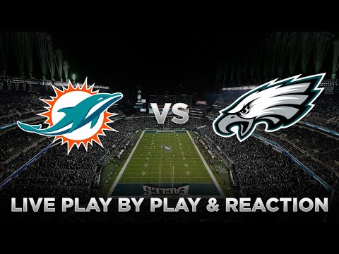 Dolphins vs Eagles Live Play by Play & Reaction