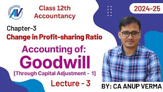 Change in Profit-sharing Ratio among Partners | Class 12 | Accounts | Lecture 3 (2025 Exam)