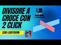 Divisorio a croce con lightburn