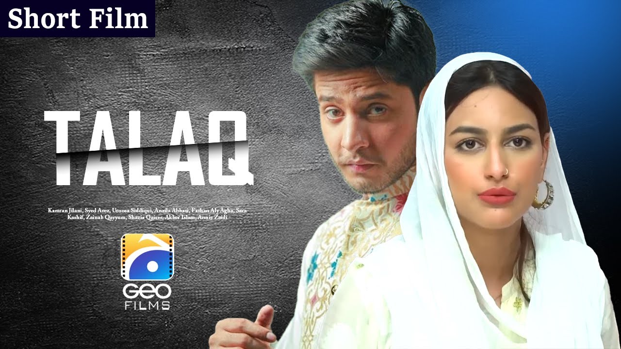 Talaq | Short Film | Kamran Jilani - Syed Arez - Uroosa Siddiqui | Geo Films