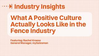 What A Positive Culture Actually Looks Like in the Fence Industry with Rachel Kroese of mySalesman