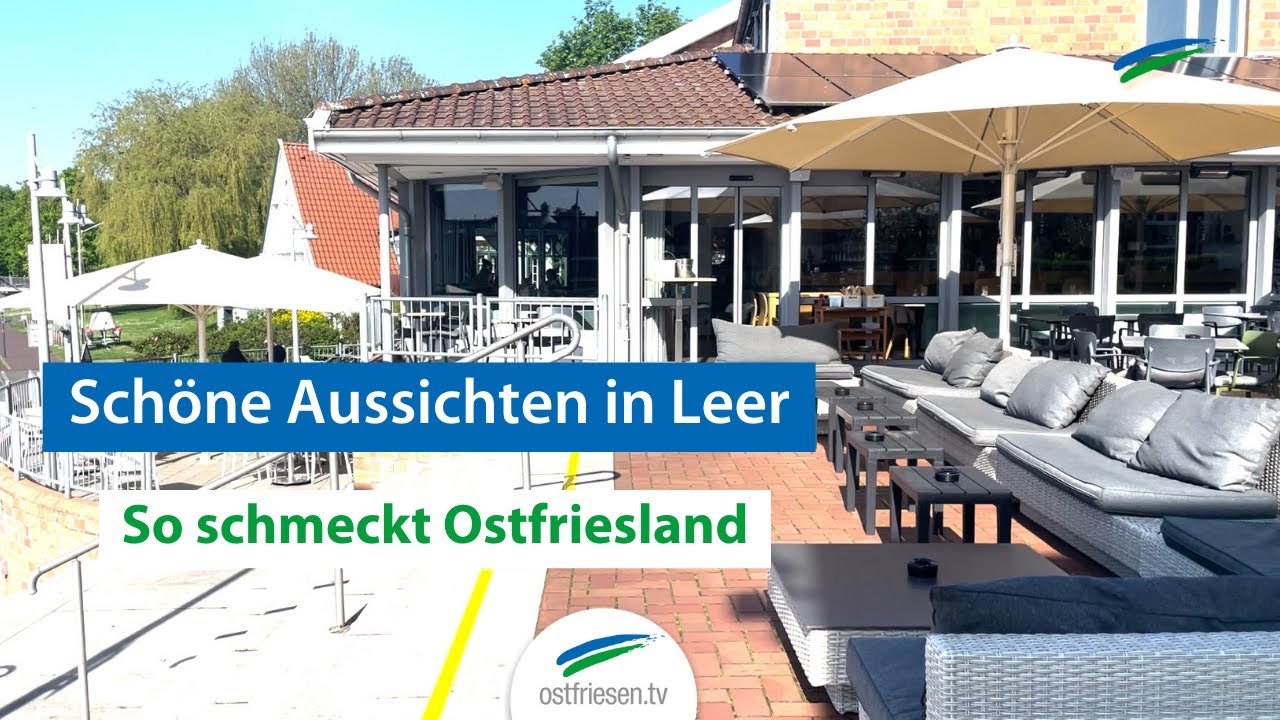 Schöne Aussichten in Leer | So schmeckt Ostfriesland
