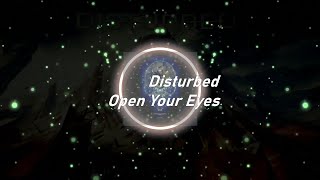 Disturbed | Open Your Eyes (Lyrics)