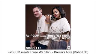 Ralf Gum Meets Thuso Wa Sibini  Dreams A radio Edit