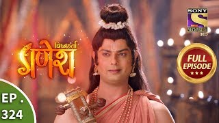 Vighnaharta Ganesh - Ep 324 - Full Episode - 16th November, 2018