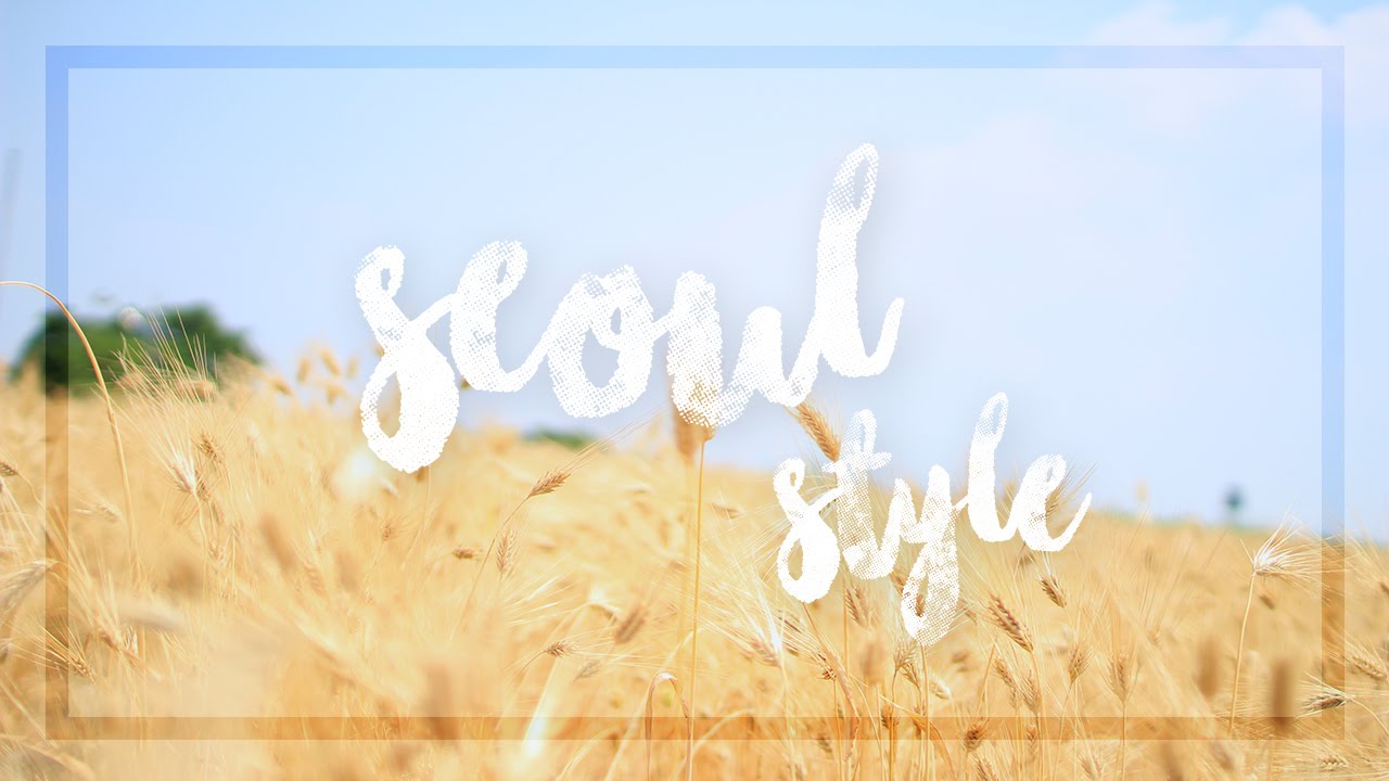 Our Seoul Style | South Korea 2016