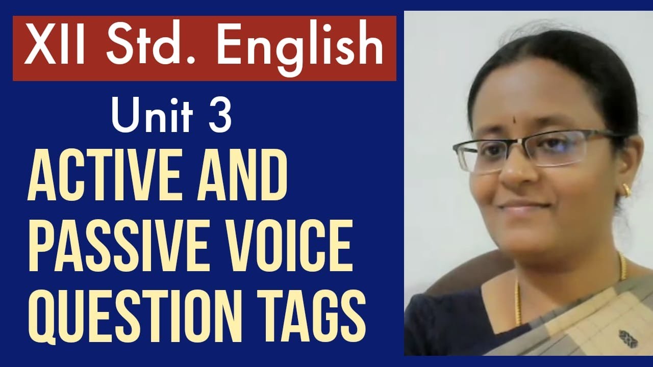 XII STD. ENGLISH GRAMMAR | Active and Passive Voice | Question Tags | Unit 3 Book Exercises Solved