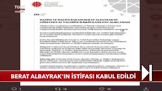 Berat Albayrak'ın İstifası Kabul Edildi