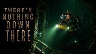 There's Nothing Down There