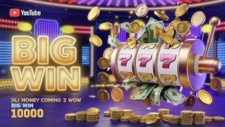 JILI Money Coming 2 / Wow Big Win 10000 🤑🤑