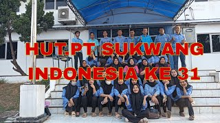 PT.SUKWANG INDONESIA HUT 31