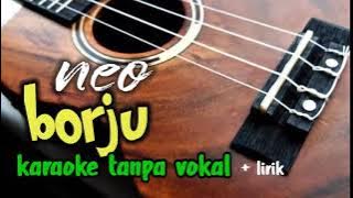 borju - Neo karaoke tanpa vokal