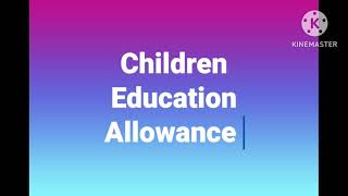 CEA -1 Children Education Allowance Exam Principal Vice Principal OS SSA JSA etc