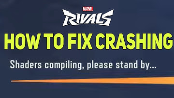 Marvel Rivals How to Fix Shaders Crashing 2025, How To Fix Crash After Compiling Shaders