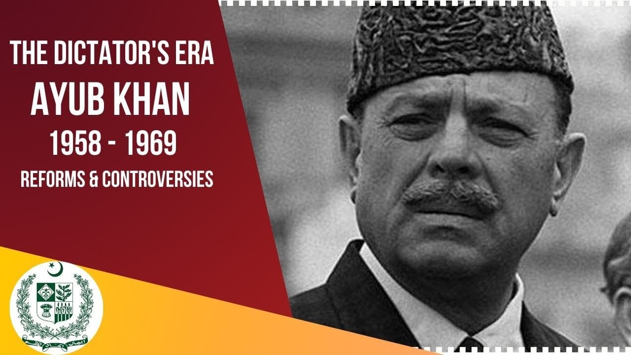 Ayub Khan Era A Decade of Reforms 1958 to 1969 || Green Revolution and ...