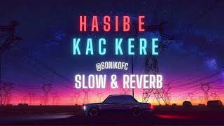 Umut Timur ft Hasibe - Kaç Kere (Slow & Reverb) Resimi