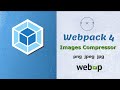 Webpack 4 :  The best way to compress/minify images using  webp loader